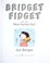 Cover of: Bridget Fidget and the most perfect pet!