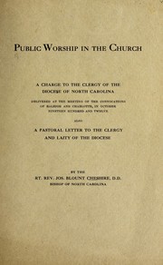 Cover of: Public worship in the church: a charge to the clergy of the Diocese of North Carolina