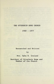 The Otterbein Home Church, 1968-1977 by Opha W. Ireland