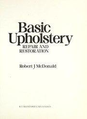 Cover of: Basic upholstery repair and restoration by Robert J. McDonald