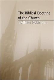 Cover of: The Biblical Doctrine of the Church by William Robinson