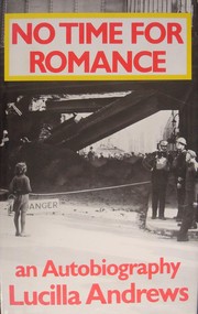 Cover of: No time for romance: an autobiographical account of a few moments in British and personal history