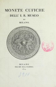 Cover of: Monete cufiche dell'I.R. Museo di Milano