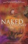 Naked chocolate by David Wolfe, Shazzie
