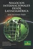 Negocios internacionales desde Latinoamérica by París, José Antonio