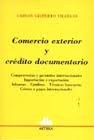 Cover of: Comercio exterior y crédito documentario: compraventas y garantías internacionales ...