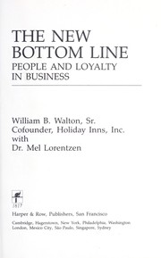 Cover of: The new bottom line : people and loyalty in business by 