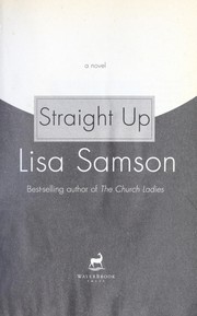 Cover of: Straight up by Lisa Samson