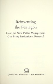 Cover of: Reinventing the Pentagon: how the new public management can bring institutional renewal