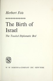 Cover of: The birth of Israel: the tousled diplomatic bed by 