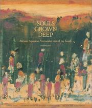 Cover of: Souls Grown Deep, Vol. 1: African American Vernacular Art of the South by 