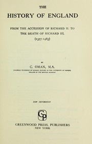 Cover of: The history of England from the accession of Richard II to the death of Richard III, 1377-1485. by Charles William Chadwick Oman