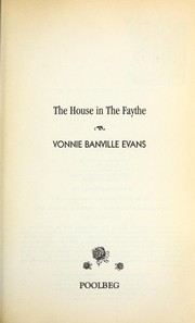 Cover of: The house in the Faythe by Vonnie Banville Evans