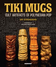 Tiki Mugs by Jay Strongman