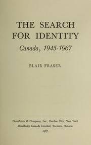 Cover of: The search for identity: Canada, 1945-1967. by Blair Fraser