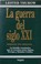 Cover of: La Guerra del Siglo XXI