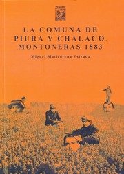 Cover of: La comuna de Piura y Chalaco: montoneras, 1883