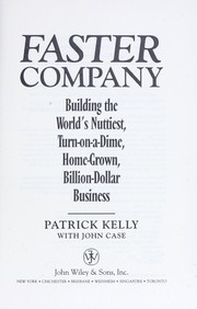 Cover of: Faster company : building the world's nuttiest, turn-on-a-dime, home-grown, billion dollar business by 