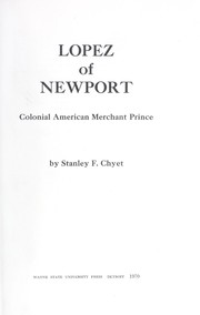 Lopez of Newport by Stanley F. Chyet