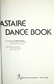 Cover of: The Fred Astaire dance book by John Monte