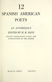 Cover of: 12 Spanish American poets by Hays, H. R.