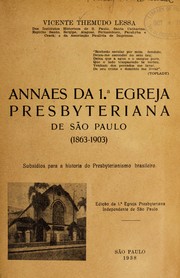 Cover of: Annaes da 1.a egreja Presbyteriana de Sa o Paulo (1863-1903): subsidios para a historia do Presbyterianismo brasileiro