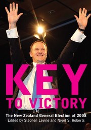 Cover of: Key to Victory: The New Zealand General Election of 2008