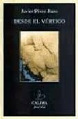 Cover of: Desde el vértigo by Javier Perez Bazo, Javier Perez Bazo