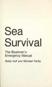 Cover of: Sea survival: the boatman's emergency manual