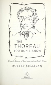 Cover of: The Thoreau you don't know: what the prophet of environmentalism really meant