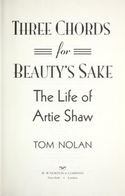 Cover of: Three chords for beauty's sake by Nolan, Tom., Tom Nolan, Nolan, Tom., Tom Nolan