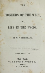 Cover of: The pioneers of the West by W. P. Strickland