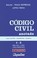 Cover of: Código civil y leyes complementarias anotados