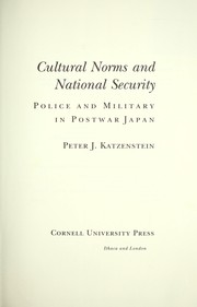 Cover of: Cultural norms and national security: police and military in postwar Japan