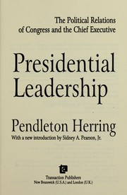 Cover of: Presidential leadership : the political relations of Congress and the chief executive by 