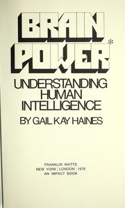 Cover of: Brain power : understanding human intelligence by 