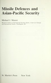 Cover of: Missile defenses and Asian-Pacific security | Michael J. Mazarr