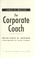 Cover of: The corporate coach