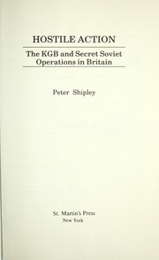 Cover of: Hostile action : the KGB and secret Soviet operations in Britain