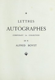 Cover of: Lettres autographes composant la collection de M. Alfred Bovet