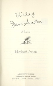 Cover of: Writing Jane Austen by Elizabeth Aston