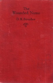 The Wounded Name by D. K. Broster