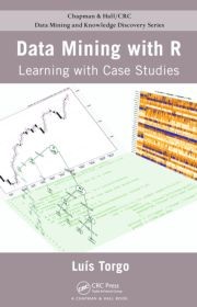Cover of: Data mining with R: learning with case studies