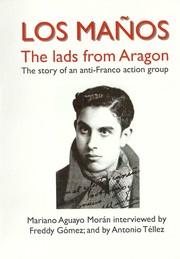 Cover of: Los Maños : the lads from Aragon ;: the story of an anti-Franco action group