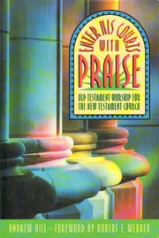 Cover of: Enter His Courts With Praise! by Andrew E. Hill