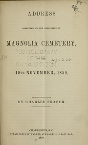 Cover of: Address delivered on the dedication of Magnolia Cemetery, on the 19th November, 1850