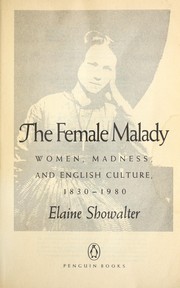 Cover of: The female malady by Elaine Showalter