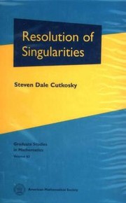Cover of: Resolution of singularities by Steven Dale Cutkosky