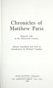 Cover of: Chronicles of Matthew Paris : monastic life in the thirteenth century