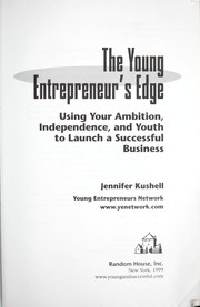 Cover of: The young entrepreneur's edge: using your ambition, independence, and youth to launch a successful business